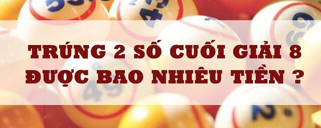 Nếu bạn trúng giải xổ số thứ 8, bạn sẽ nhận được bao nhiêu?